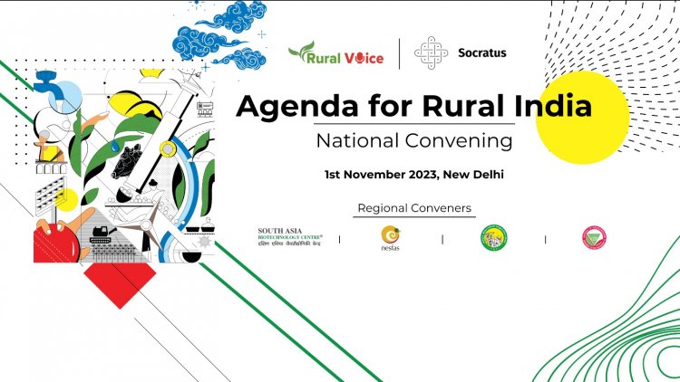 National event of Agenda for Rural India - New Delhi today, Rural World magazine to be unveiled