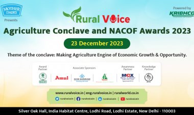Rural Voice Agriculture Conclave and NACOF Awards 2023 on Saturday