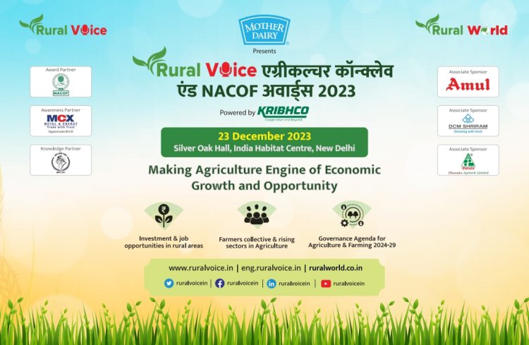 Rural Voice Agriculture Conclave and NACOF Award today