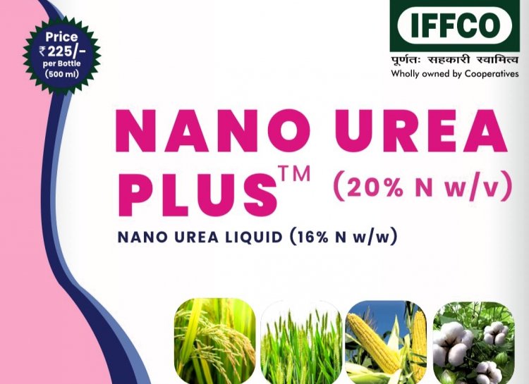 Centre notifies IFFCO Nano Urea Plus for three years