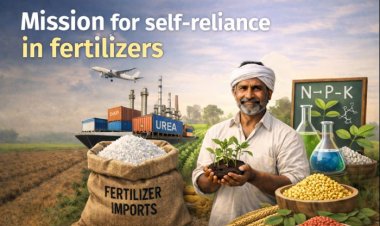 Mission for Self-Reliance in Fertilizers Likely in Budget 2026–27 to Cut Import Dependence