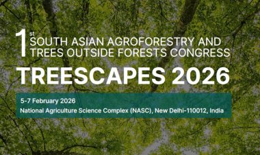 TREESCAPES 2026 to Host South Asia’s First Congress Dedicated to Agroforestry and Trees Outside Forests