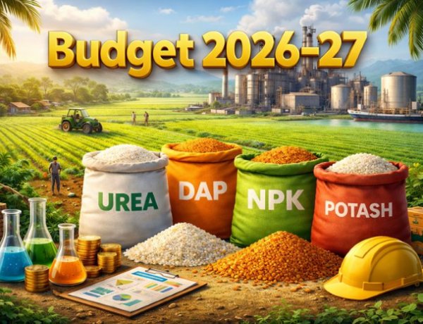 Budget 2026: FAI Seeks Targeted Measures to Strengthen Fertiliser Security and Domestic Manufacturing