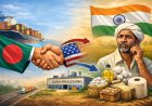 US–Bangladesh Trade Deal Opens a Side Door? Why India’s Farm Sector Is Watching Closely
