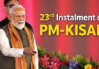 PM Modi Releases 23rd PM-KISAN Installment; Rs 18,880 Crore Transferred to 9.44 Crore Farmers