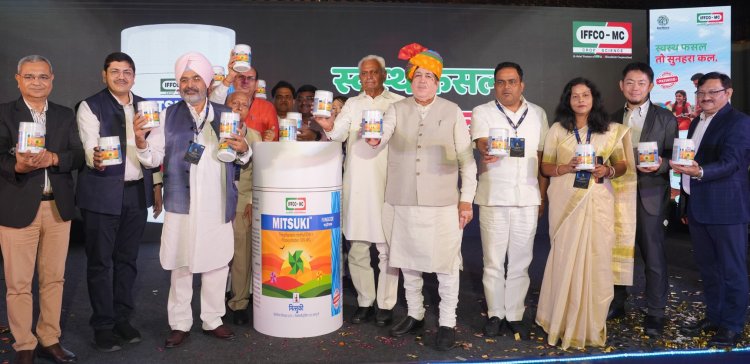 IFFCO-MC Launches Patented Fungicide Mitsuki, Adjuvant NexaWet